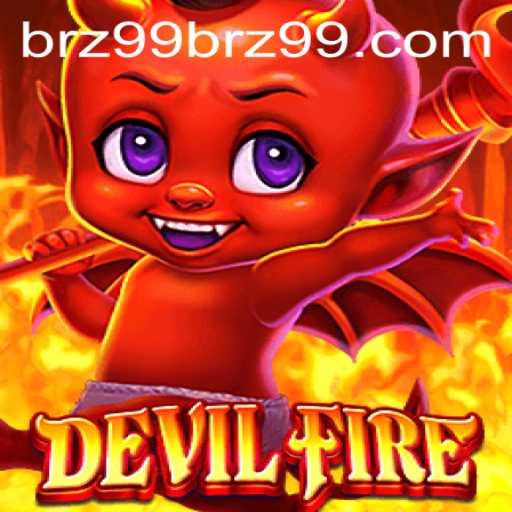 Unleashing the Thrills of DevilFire: Your Ultimate Guide